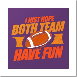 I just hope both team have fun - Football have fun Posters and Art